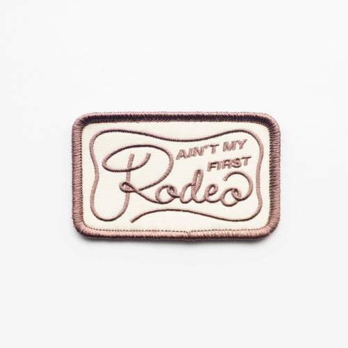 Ain't My Frist Rodeo Embroidered Iron on Patch (Brown+Beige)