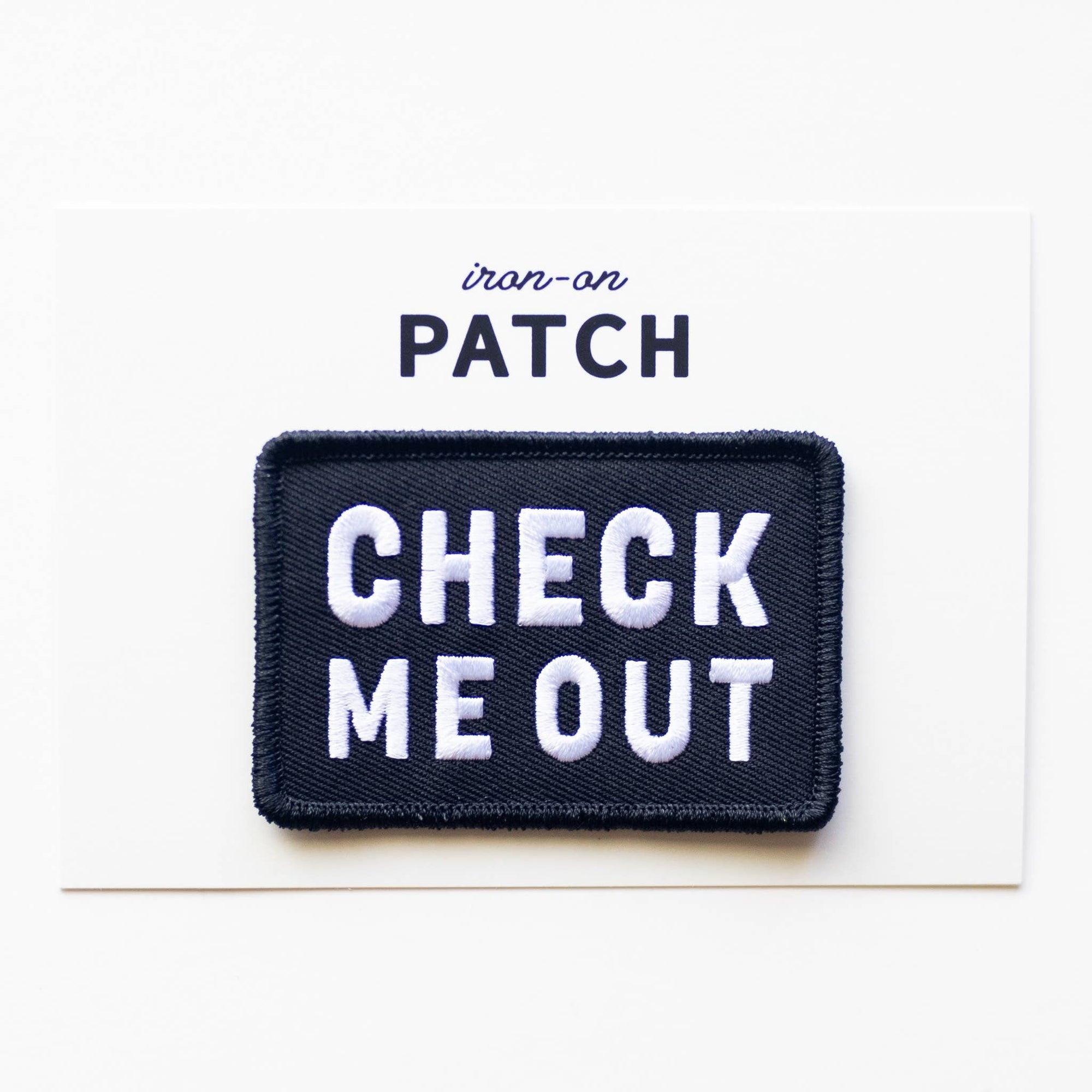 Check Me Out Embroidered Iron on Patch