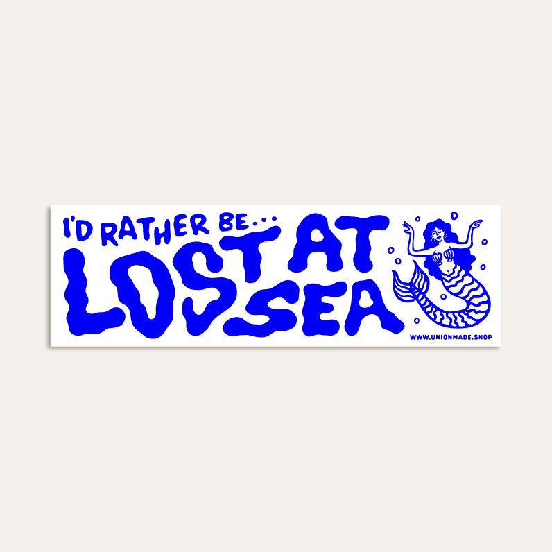 Bumper Sticker - I'd Rather Be Lost at Sea - Mermaid