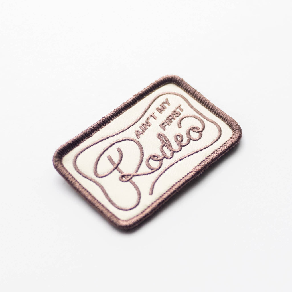 Ain't My Frist Rodeo Embroidered Iron on Patch (Brown+Beige)