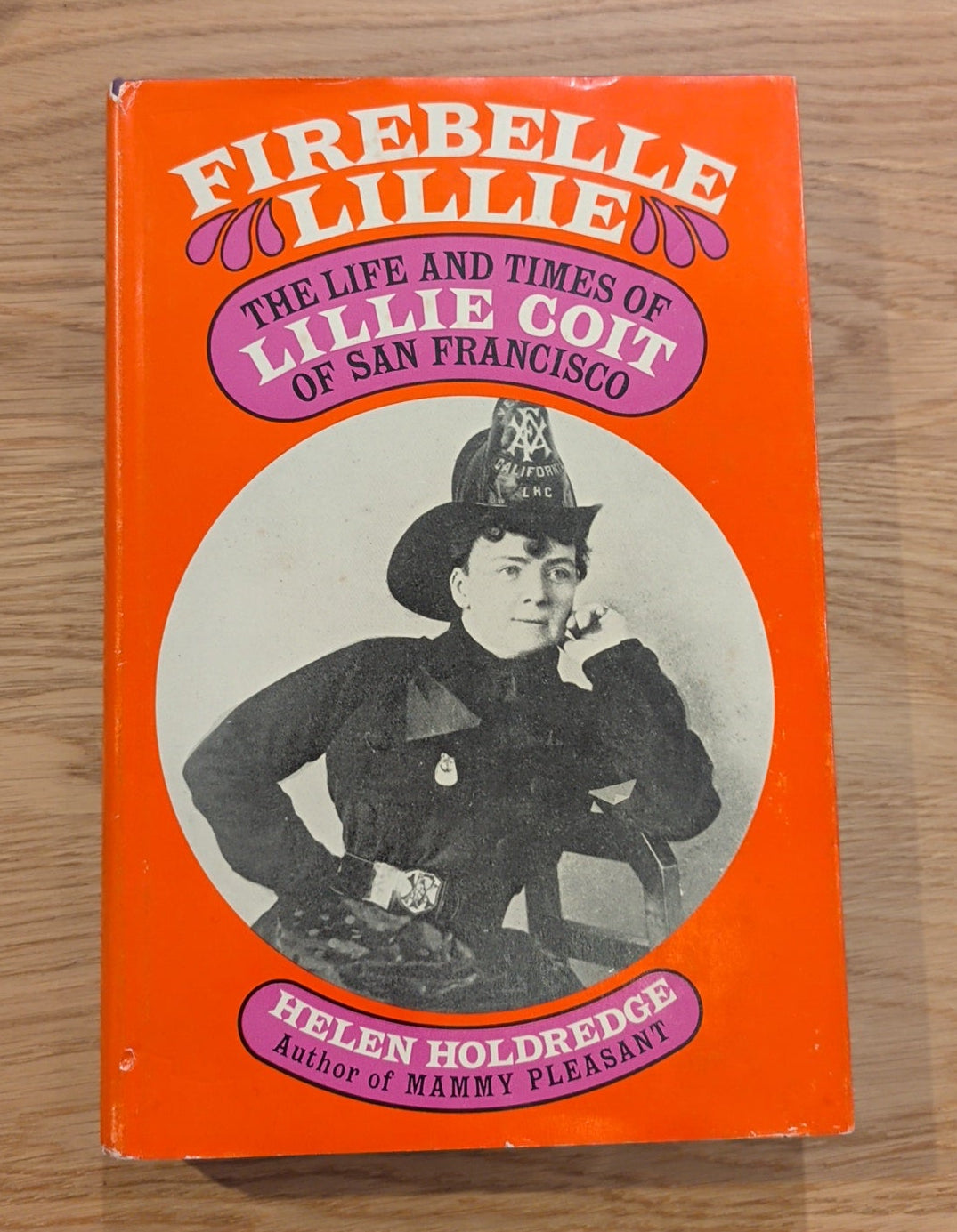 Firebelle Lillie: The Life and Times of Lillie Coit of San Francisco
